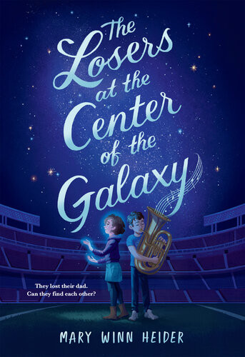 The Losers At The Center Of The Galaxy Mary Winn Heider
