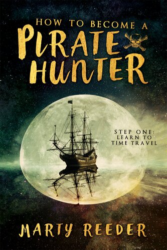 How To Become A Pirate Hunter Marty Reeder