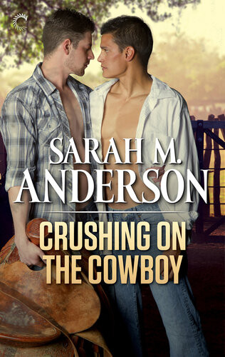 Crushing On The Cowboy Sarah M Anderson