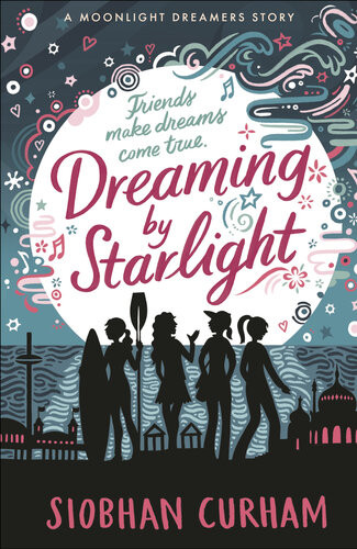 Dreaming By Starlight Siobhan Curham