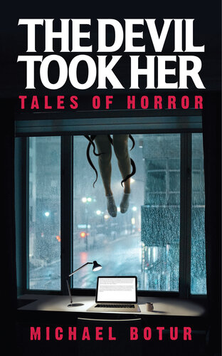 The Devil Took Her Tales Of Horror Michael Botur