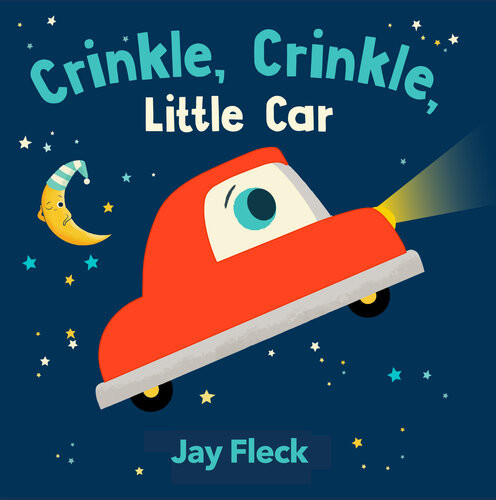 Crinkle Crinkle Little Car Jay Fleck
