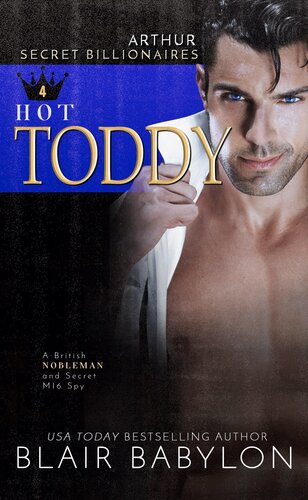 Hot Toddy A British Nobleman And Secret Mi6 Spy Blair Babylon