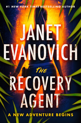 The Recovery Agent A New Adventure Begins Janet Evanovich