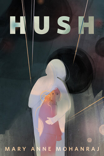Hush Mary Anne Mohanraj