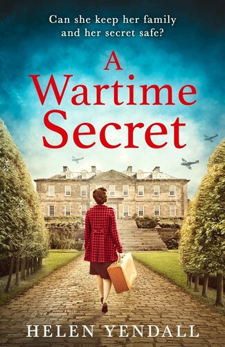 A Wartime Secret Helen Yendall