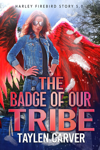 The Badge Of Our Tribe Taylen Carver