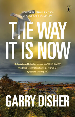 The Way It Is Now Garry Disher