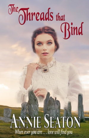 The Threads That Bind Annie Seaton