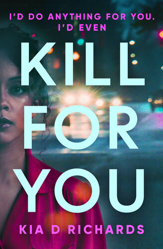 Kill For You The Tense Gripping Psychological Thriller Who Can You Trust Kia D Richards