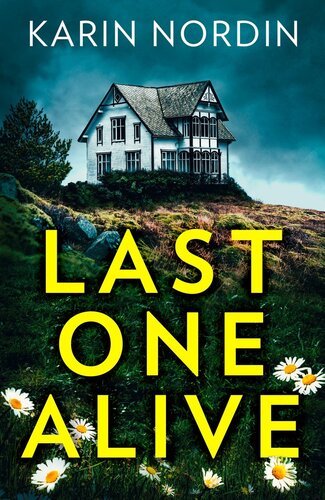 Last One Alive Karin Nordin