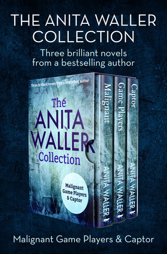 The Anita Waller Collection Malignant Game Players And Captor Anita Waller