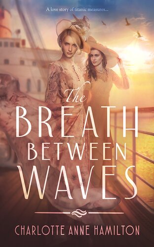 The Breath Between Waves Charlotte Anne Hamilton