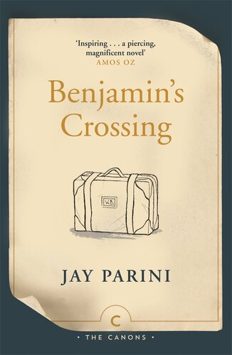 Benjamins Crossing Jay Parini