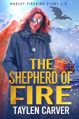 The Shepherd Of Fire Taylen Carver
