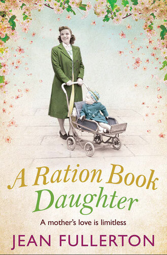 A Ration Book Daughter Jean Fullerton