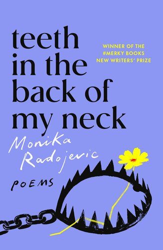 Teeth In The Back Of My Neck Monika Radojevic