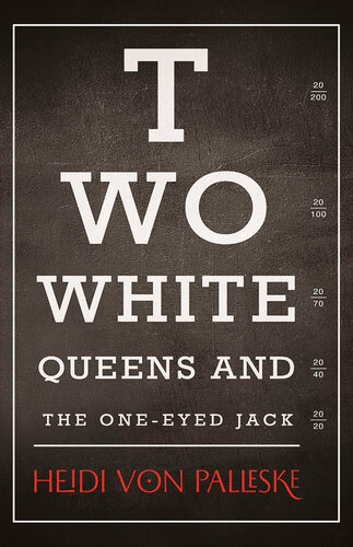Two White Queens And The Oneeyed Jack Heidi Von Palleske