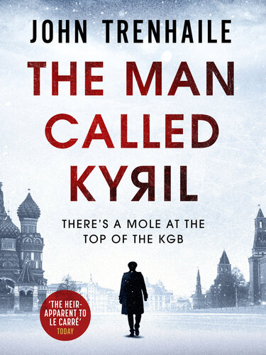The Man Called Kyril John Trenhaile