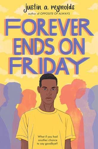 Forever Ends On Friday Justin A Reynolds