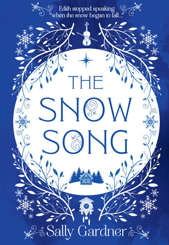 The Snow Song Sally Gardner