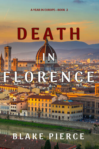 Death In Florence Blake Pierce