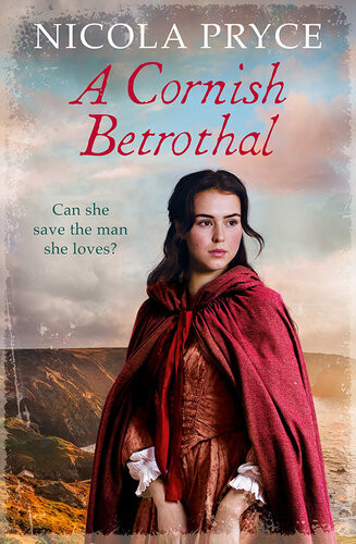 A Cornish Betrothal A Heartwarming Saga Of Friendship Family And Love Nicola Pryce