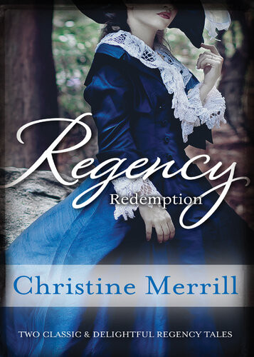 Regency Redemptionthe Inconvenient Duchessan Unladylike Offer Christine Merrill