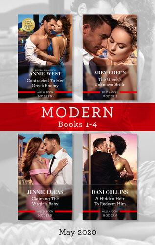Modern Box Set 14 May 2020 Contracted To Her Greek Enemy The Greeks Unknown Bride Claiming The Virgins Baby A Hidden Heir To Redeem Him Abby Green Jennie Lucas Annie West Dani Collins