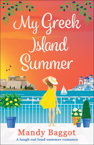 My Greek Island Summer A Laughoutloud Romantic Comedy Mandy Baggot