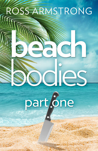 Beach Bodies Part 1 Ross Armstrong
