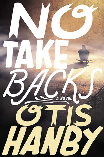 No Take Backs Otis Hanby