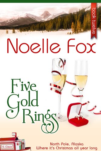 Five Gold Rings North Pole Alaska Book Five Noelle Fox