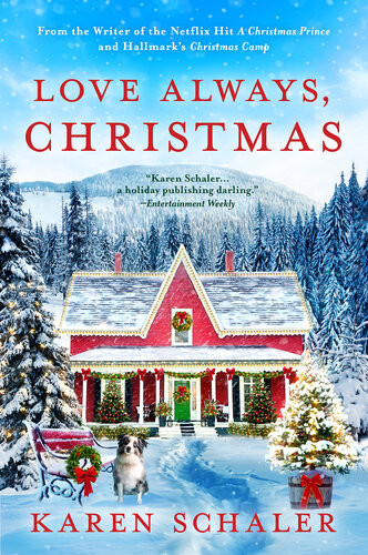 Love Always Christmas A Feelgood Christmas Romance From Writer Of Netflixs A Christmas Prince Karen Schaler