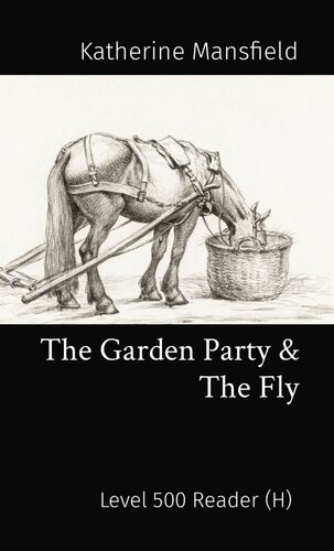 The Garden Party The Fly Level 500 Reader H Katherine Mansfield