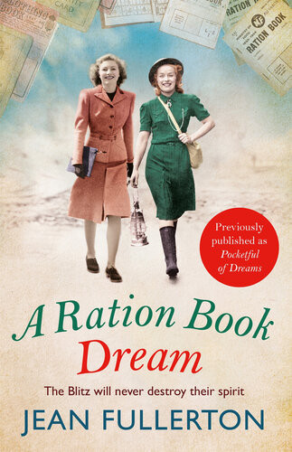A Ration Book Dream Winner Of The Romance Reader Award Historical Jean Fullerton