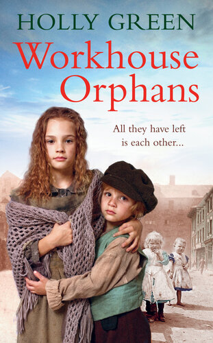 Workhouse Orphans Holly Green