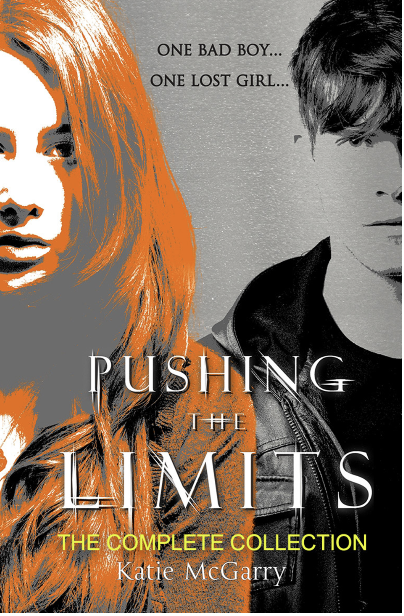 Pushing The Limits Complete Collection Pushing The Limits Crossing The Line Dare You To Crash Into You Take Me On Breaking The Rules Pushing The Limits 14 Katie Mcgarry