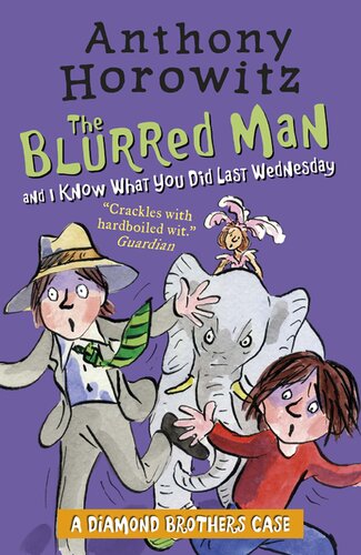 The Diamond Brothers In The Blurred Man I Know What You Did Last Wednesday Anthony Horowitz