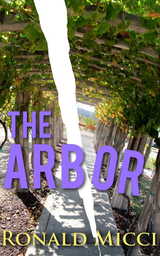 The Arbor A Play In Seven Scenes Ronald Micci