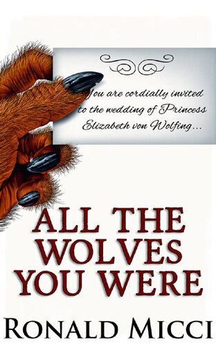 All The Wolves You Were A Play In Three Acts Ronald Micci