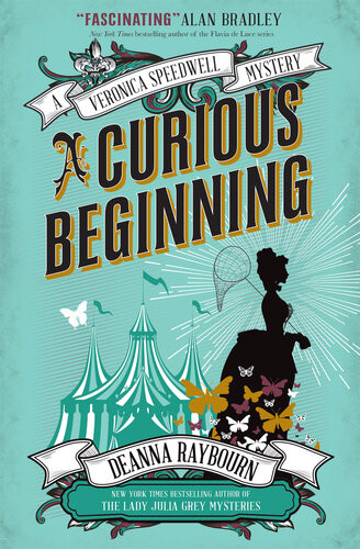 A Veronica Speedwell Mysterya Curious Beginning Deanna Raybourn