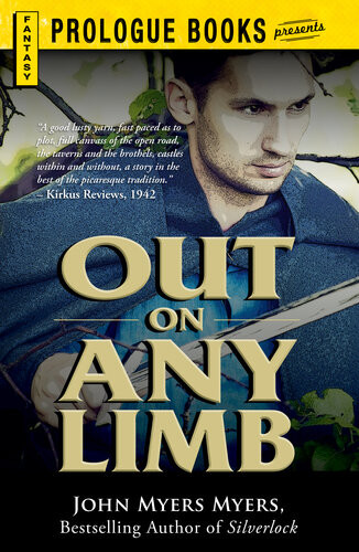 Out On Any Limb An Elizabethan Adventure John Myers Myers