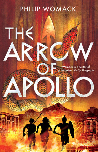 The Arrow Of Apollo Philip Womack