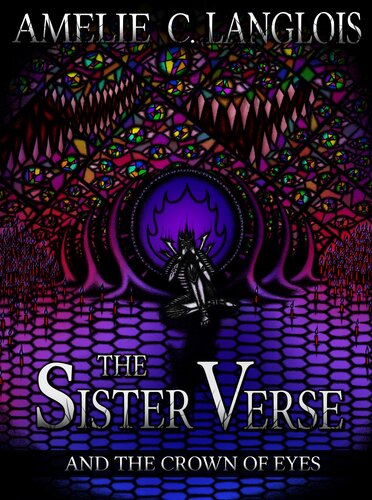 The Sister Verse And The Crown Of Eyes Amelie C Langlois