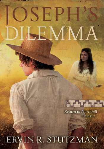 Josephs Dilemma Ervin R Stutzman
