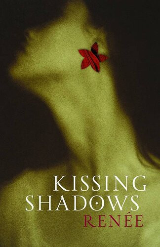 Kissing Shadows Renee