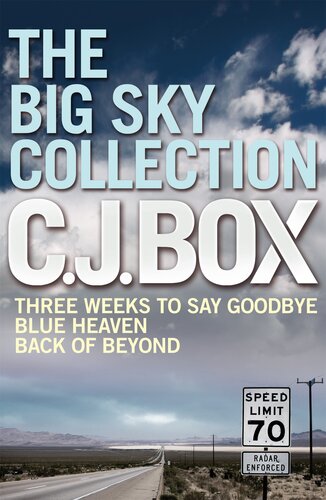 The Big Sky Collection A Thrilling C J Box Bundle Three Weeks To Say Goodbye Blue Heaven Back Of Beyond C J Box