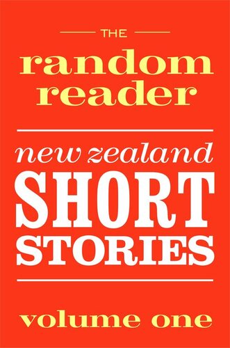 The Random Reader New Zealand Short Stories Volume One Various Authors
