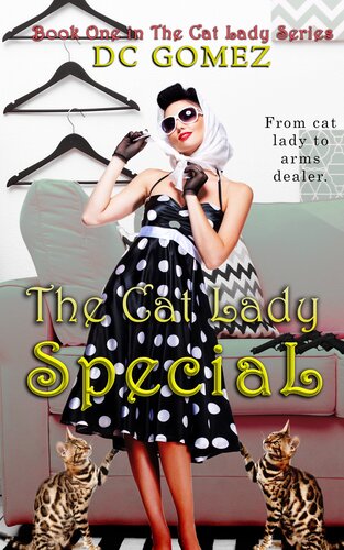 The Cat Lady Special D C Gomez
